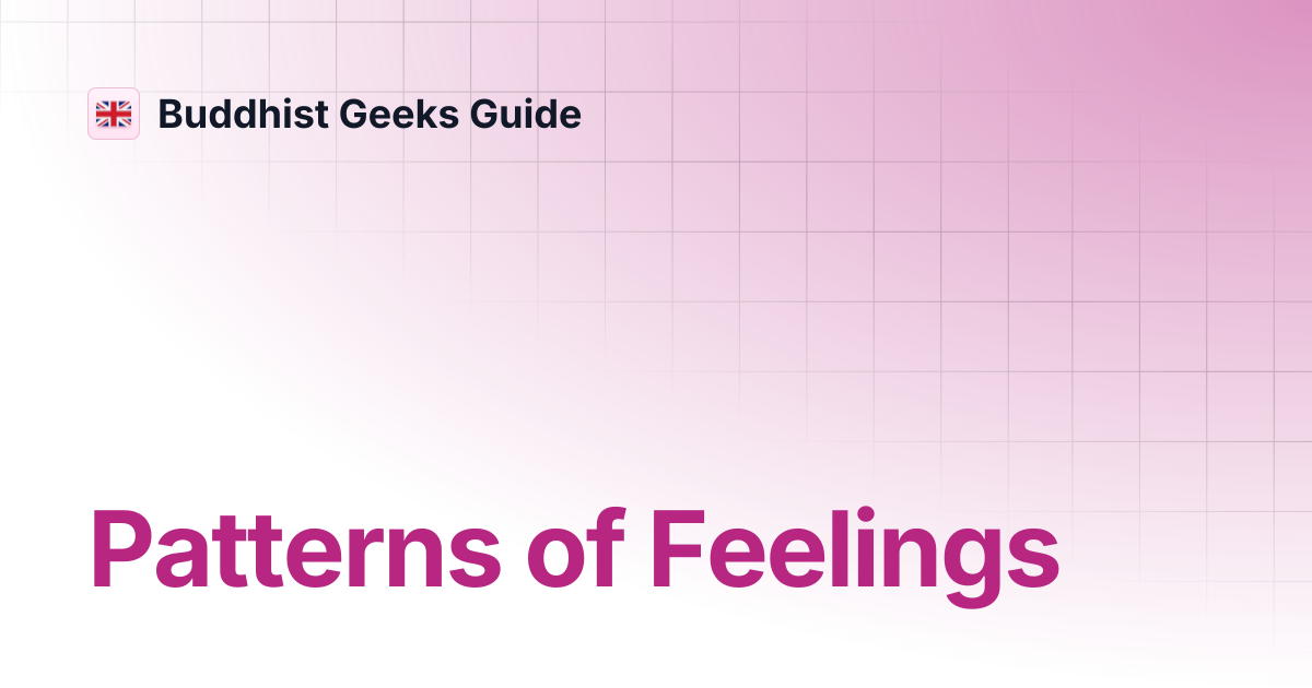Patterns of Feelings | Buddhist Geeks Guide