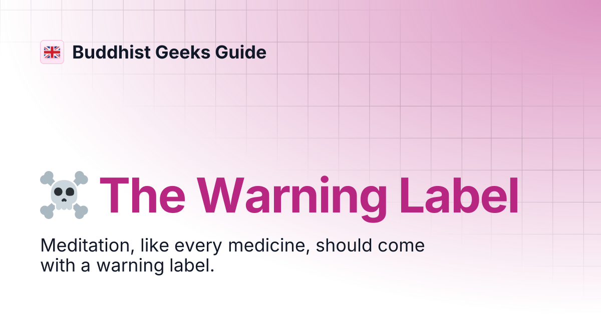 ☠️ The Warning Label | Buddhist Geeks Guide